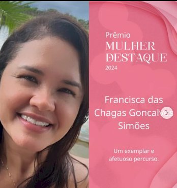 Francisca das Chagas Simões recebeu o prêmio Mulher Destaque.
