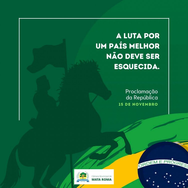 Dia da Proclamação da República, comemora-se anual aos 15 de novembro